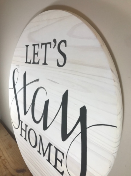 “Let’s Stay Home” Sign/Platter
